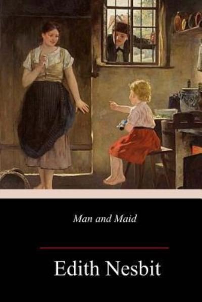 Cover for Edith Nesbit · Man and Maid (Paperback Bog) (2018)