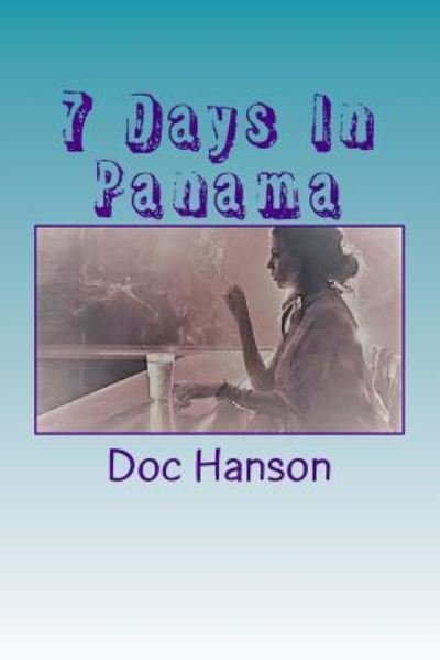 Cover for Doc Hanson · 7 Days In Panama (Pocketbok) (2018)