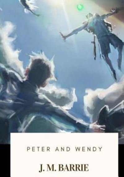 Cover for James Matthew Barrie · Peter and Wendy (Paperback Book) (2018)