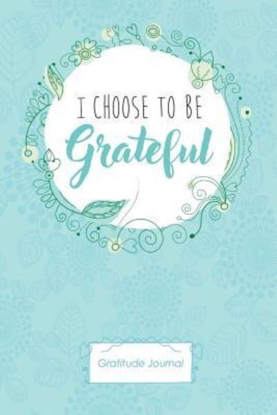 Cover for Noel Acevedo · I choose to be Grateful (Pocketbok) (2018)
