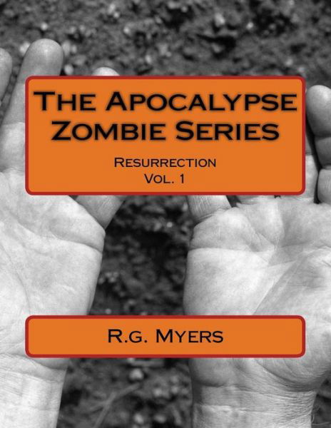 Cover for R G Myers · The Apocalypse Zombie Series (Paperback Book) (2018)