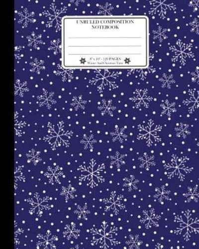 Cover for Ts Publishing · Unruled Composition Notebook. 8 X 10. 120 Pages. Winter and Christmas Time (Paperback Book) (2018)