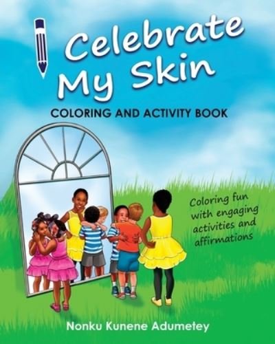 Cover for Nonku Kunene Adumetey · I Celebrate My Skin (Buch) (2021)
