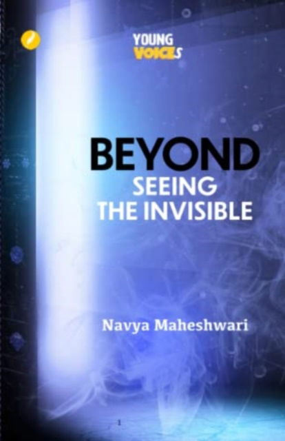 Cover for Navya Maheshwari · Beyond: Seeing the Invisible (Paperback Book) (2022)