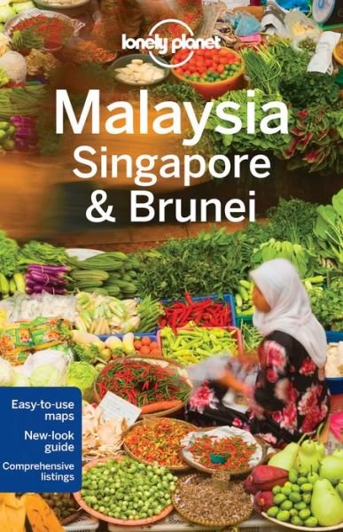 Malaysia Singapore & Brunei - Lonely Planet - Kirjat - Lonely Planet - 9781743210291 - perjantai 12. elokuuta 2016