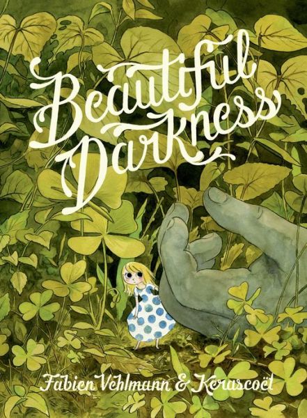 Beautiful Darkness - Fabien Vehlmann - Kirjat - Drawn and Quarterly - 9781770461291 - keskiviikko 26. helmikuuta 2014