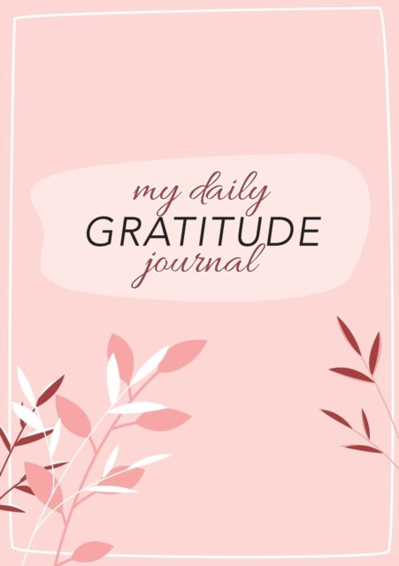 Cover for Blank Classics · My Daily Gratitude Journal (Paperback Bog) (2021)