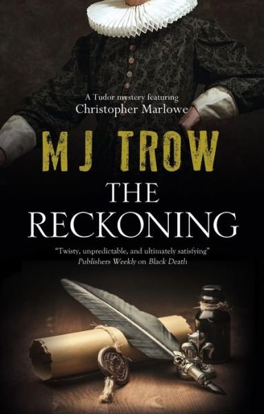 Cover for M.J. Trow · The Reckoning - A Kit Marlowe Mystery (Gebundenes Buch) [Main edition] (2020)