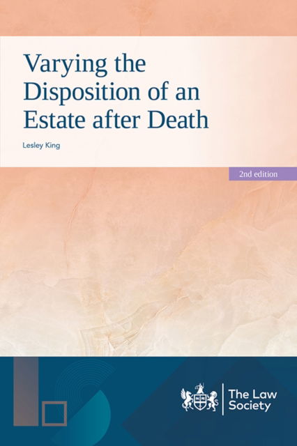 Cover for Lesley King · Varying the Disposition of an Estate after Death (Paperback Book) [2 Revised edition] (2024)