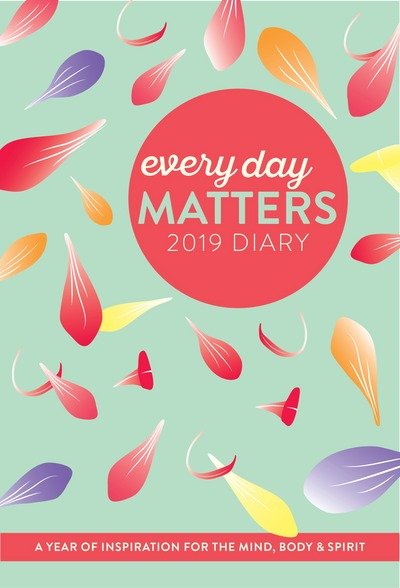 Every Day Matters 2019 Pocket Diary: A Year of Inspiration for the Mind, Body and Spirit - Dani Dipirro - Books - Watkins Media Limited - 9781786781291 - June 21, 2018