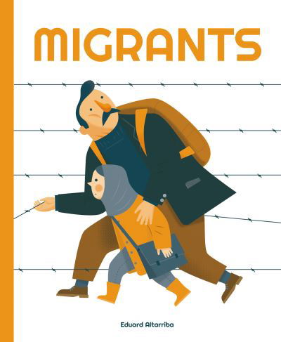 Migrants - My World - Eduard Altarriba - Kirjat - Button Books - 9781787081291 - tiistai 11. huhtikuuta 2023