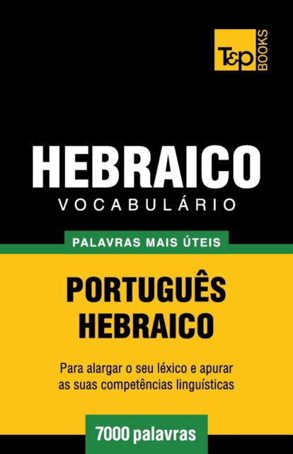 Cover for Andrey Taranov · Vocabulario Portugues-Hebraico - 7000 palavras mais uteis (Pocketbok) (2016)