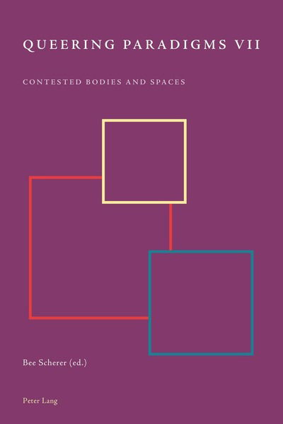 Cover for Queering Paradigms VII: Contested Bodies and Spaces - Queering Paradigms (Paperback Book) [New edition] (2018)