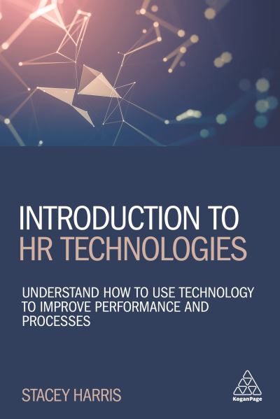 Cover for Stacey Harris · Introduction to HR Technologies Understand How to Use Technology to Improve Performance and Processes (Bog) (2021)