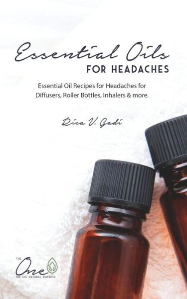 Cover for Rica V Gadi · Essential Oils for Headaches (Paperback Book) (2018)