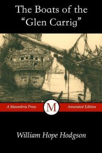 The Boats of the Glen Carrig - William Hope Hodgson - Libros - Independently Published - 9781798137291 - 28 de febrero de 2019