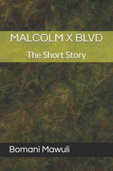 Cover for Bomani Mawuli · MALCOLM X BLVD : The Short Story (Paperback Book) (2019)