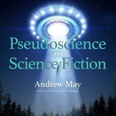 Cover for Andrew May · Pseudoscience and Science Fiction (CD) (2021)