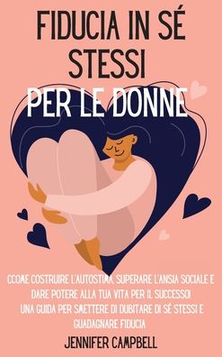 Cover for Jennifer Campbell · Fiducia in se stessi per le donne (Hardcover Book) (2021)