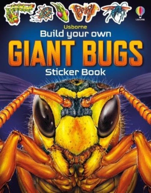 Build Your own Giant Bugs Sticker Book - Build Your Own Sticker Book - Sam Smith - Books - Usborne Publishing Ltd - 9781805312291 - March 14, 2024