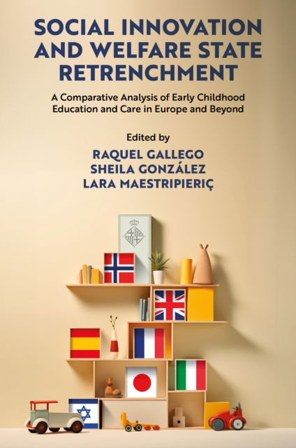 Social Innovation and Welfare State Retrenchment: A Comparative Analysis of Early Childhood Education and Care in Europe and Beyond (Hardcover Book) (2024)