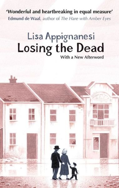 Cover for Lisa Appignanesi · Losing the Dead (Pocketbok) (2013)