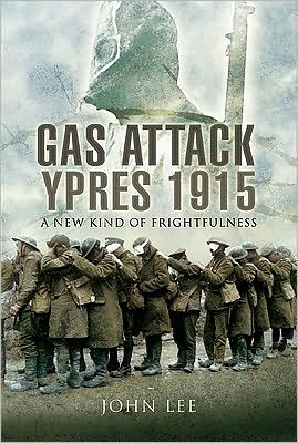 Cover for John Lee · Gas Attack: Ypres 1915 (Hardcover Book) (2009)