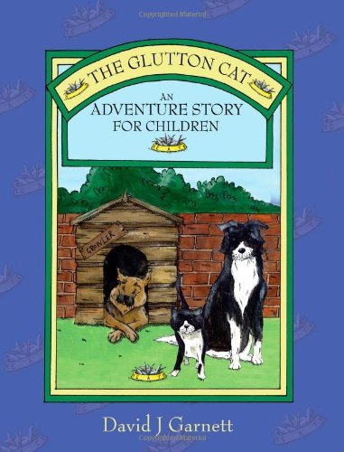 Cover for David J Garnett · The Glutton Cat: An Adventure Story for Children (Paperback Bog) (2008)