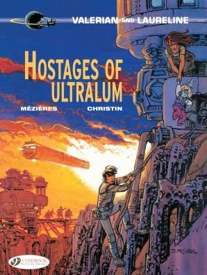 Cover for Pierre Christin · Valerian 16 - Hostages of Ultralum (Paperback Book) (2017)