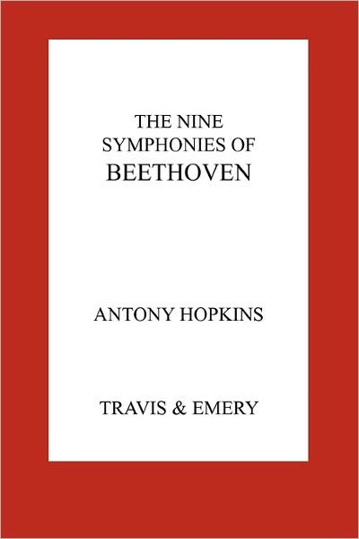 Cover for Antony Hopkins · The Nine Symphonies of Beethoven (Paperback Book) (2011)