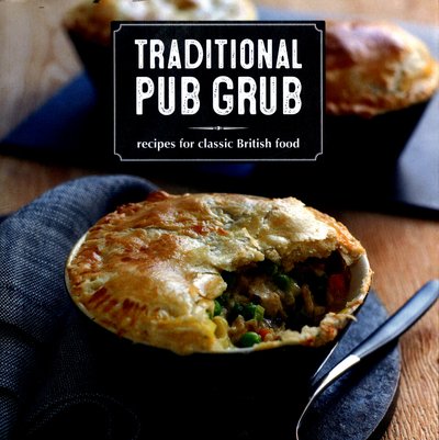 Cover for Ryland Peters &amp; Small · Traditional Pub Grub (N/A) [UK edition] (2017)
