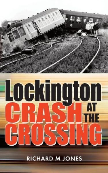 Cover for Richard M. Jones · Lockington Crash at the Crossing (Paperback Book) (2014)