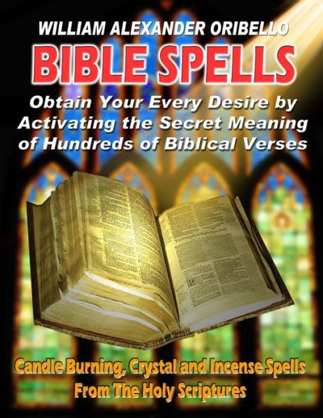 Cover for William Alexander Oribello · Bible Spells (Paperback Book) [1st edition] (2011)