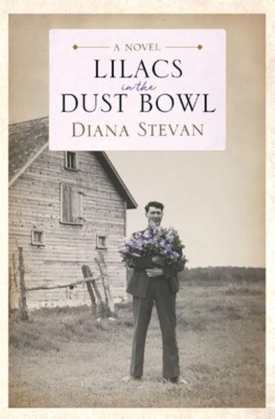 Cover for Diana Stevan · Lilacs in the Dust Bowl (Paperback Book) (2021)