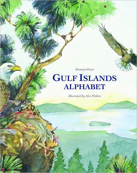 Cover for Bronwyn Preece · Gulf Islands Alphabet (Hardcover Book) (2012)