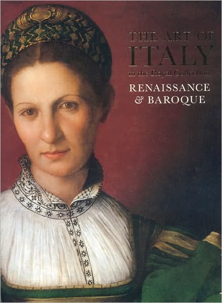 Cover for Martin Clayton · The Art of Italy in the Royal Collection: Renaissance &amp; Baroque (Hardcover Book) (2010)