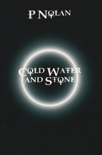 P. Nolan · Cold Water and Stone (Pocketbok) (2009)
