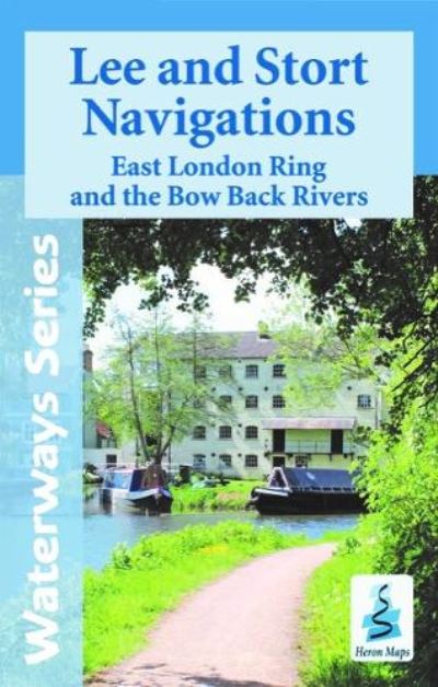 Cover for Heron Maps · Lee and Stort Navigations: East London Ring and Bow Back Rivers (Paperback Book) (2022)