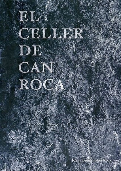 Cover for Joan Roca · El Celler de Can Roca: Redux Edition (Gebundenes Buch) [Redux edition] (2016)