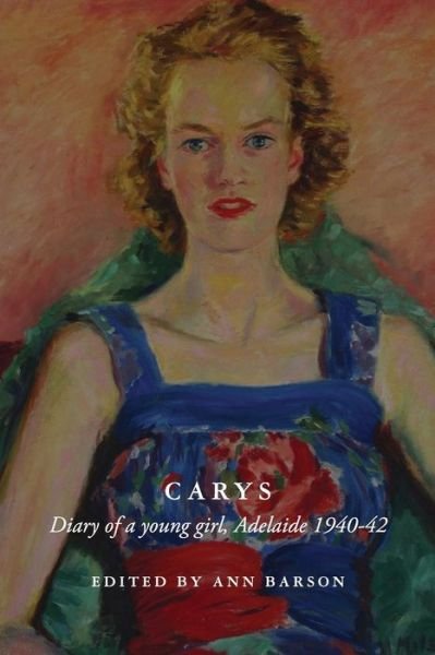 Carys Harding Browne · Carys: Diary of a young girl, Adelaide 1940-42 (Paperback Book) (2018)