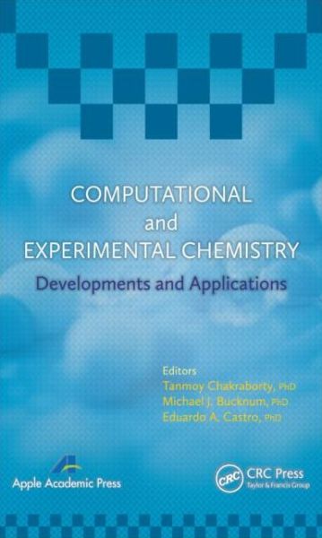 Cover for Michael J Bucknum · Computational and Experimental Chemistry: Developments and Applications (Hardcover Book) (2013)