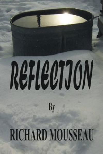 Cover for Richard Mousseau · Reflection (Paperback Book) (2016)