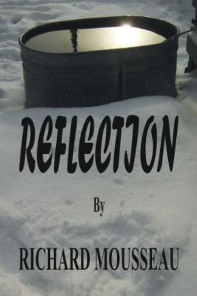 Cover for Richard Mousseau · Reflection (Paperback Bog) (2016)