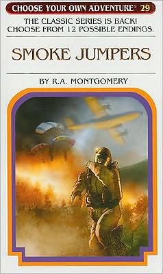 Smoke Jumpers (Choose Your Own Adventure #29) - R. A. Montgomery - Kirjat - Chooseco - 9781933390291 - sunnuntai 1. maaliskuuta 2009