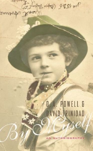By Myself, an Autobiography - D.a. Powell - Livros - Turtle Point Press - 9781933527291 - 1 de setembro de 2009