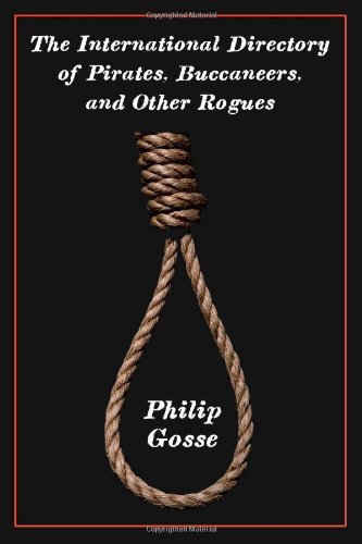 Cover for Philip Gosse · The International Directory of Pirates, Buccaneers, and Other Rogues (Paperback Bog) (2008)