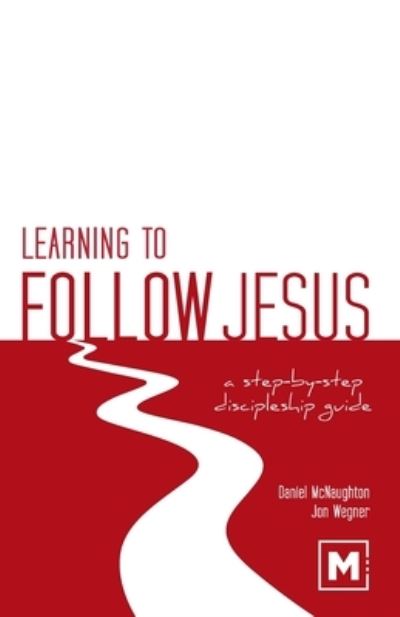 Cover for Daniel McNaughton · Learning to Follow Jesus: A Step-by-Step Discipleship Guide (Paperback Book) (2014)