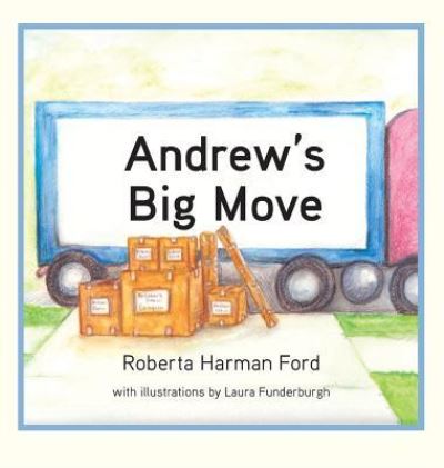 Cover for Roberta Harman Ford · Andrew's Big Move (Hardcover Book) (2016)