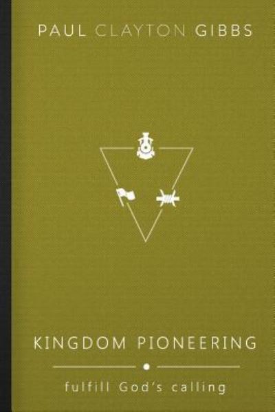 Cover for Paul Clayton Gibbs · Kingdom Pioneering (Paperback Book) (2014)