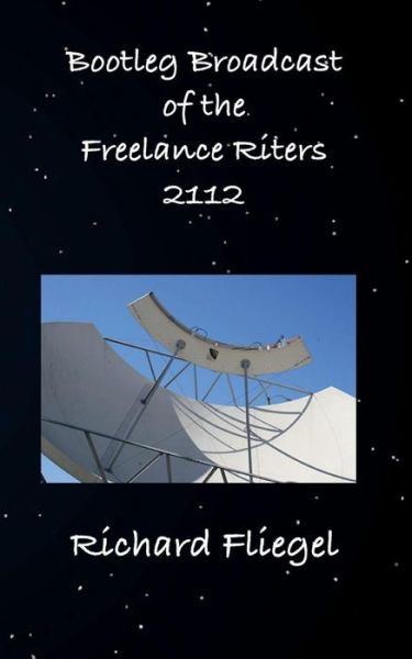 Cover for Richard Fliegel · Bootleg Broadcast of the Freelance Riters 2112 (Taschenbuch) (2018)